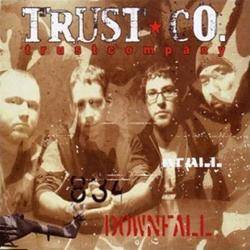 Trust Company : Downfall